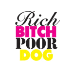 Rich Bitch & Poor Dog Fashion